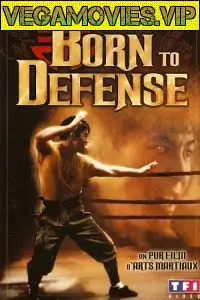 Born to defense - vegamovies, VegaMoviesv.com