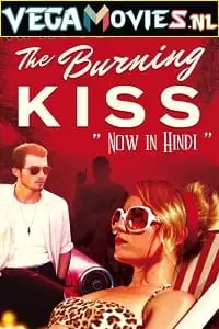 Burning kisss - vegamovies, VegaMoviesv.com