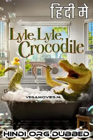 Lyle lyle crocodile hindi org - vegamovies, VegaMoviesv.com