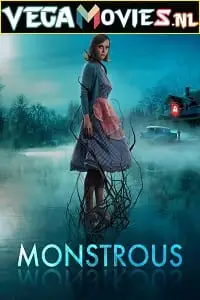 Monstrous - vegamovies, VegaMoviesv.com