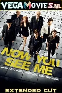 Now you see me 2013 extended cut - vegamovies, VegaMoviesv.com