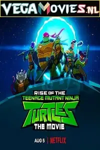 Rise of the teenage mutant ninja turtles the movie - vegamovies, VegaMoviesv.com
