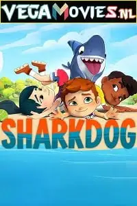 Sharkdog 2021 - vegamovies, VegaMoviesv.com