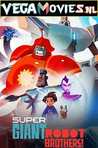 Super giant robot brothers - vegamovies, VegaMoviesv.com