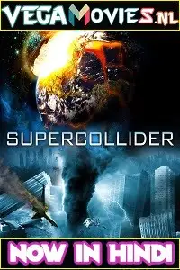 Supercollider 2013 - vegamovies, VegaMoviesv.com