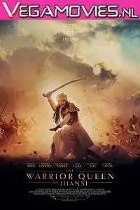 The warrior queen of jhansi 2019 - vegamovies, VegaMoviesv.com