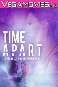 Time apart 2020 - vegamovies, VegaMoviesv.com