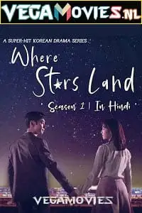 Where stars land s01 hindi dubbed 1 - vegamovies, VegaMoviesv.com