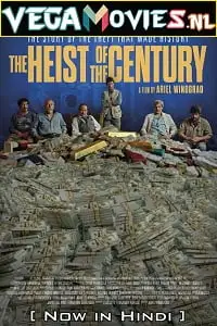 Heist of the century 2020 hindi dubbed - vegamovies, VegaMoviesv.com